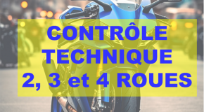 Contrôle technique 2, 3 ou 4 roues, dit « contrôle technique moto »